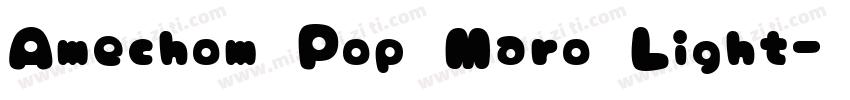Amechom Pop Maro Light字体转换